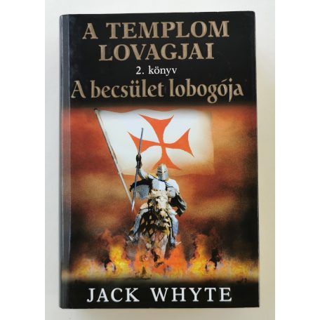Jack Whyte: A becsület lobogója 