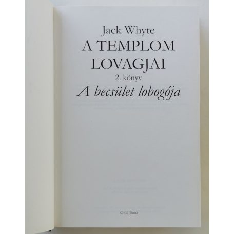 Jack Whyte: A becsület lobogója 