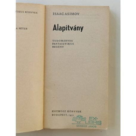 Isaac Asimov: Alapítvány (1. kiadás! - Kozmosz Fantasztikus Könyvek)