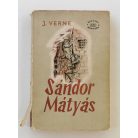 Jules Verne: Sándor Mátyás I-II.