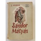 Jules Verne: Sándor Mátyás I-II.
