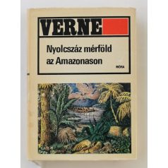 Jules Verne: Nyolcszáz mérföld az Amazonason