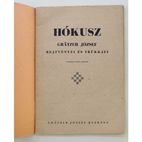 Grätzer József: Hókusz - Grätzer József rejtvényei és trükkjei (Szakmáry László rajzaival).