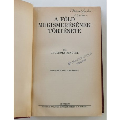 Cholnoky Jenő, Dr.: A Föld megismerésének története