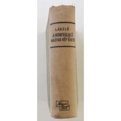 László Gyula: A honfoglaló magyar nép élete (1944)