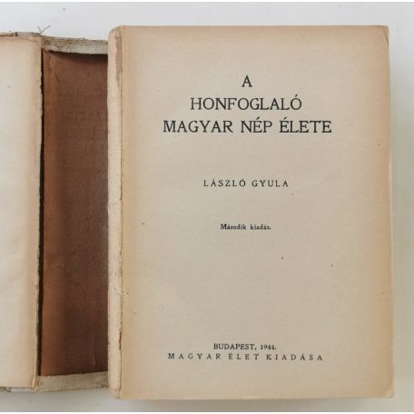 László Gyula: A honfoglaló magyar nép élete (1944)