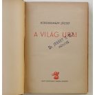 Kerekesházy József: A világ urai