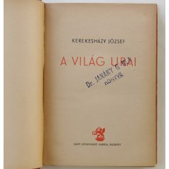 Kerekesházy József: A világ urai
