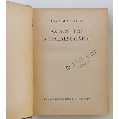 Ugo Maraldi: Az ágyútól a halálsugárig