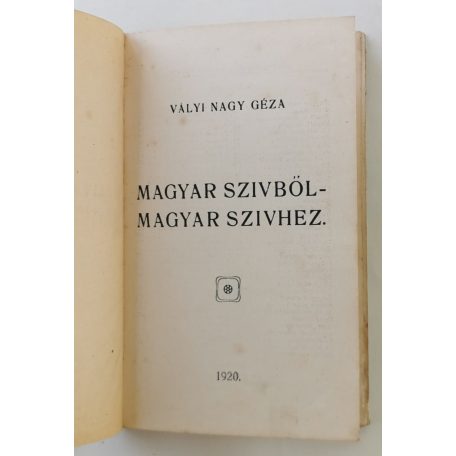 Vályi Nagy Géza: Magyar szívből - Magyar szívhez