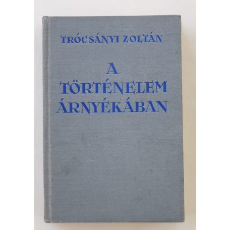 Trócsányi Zoltán: A történelem árnyékában
