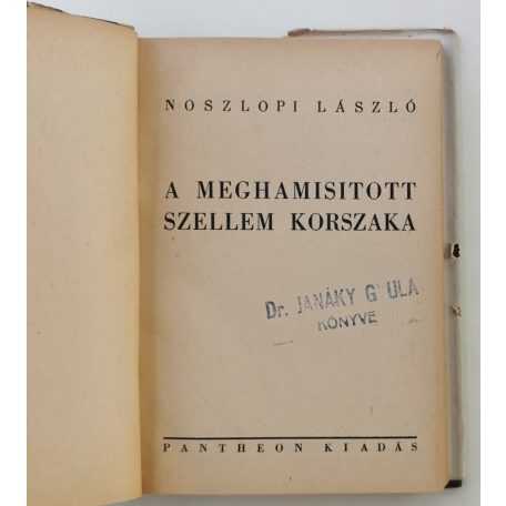 Noszlopi László: A meghamisított szellem korszaka