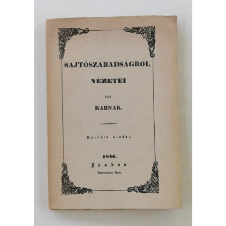 Táncsics Mihály: Sajtószabadságról nézetei egy rabnak