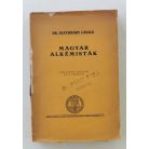 Szathmáry László: Magyar alkémisták (1. kiadás!)