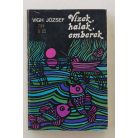 Vigh József: Vizek, halak, emberek