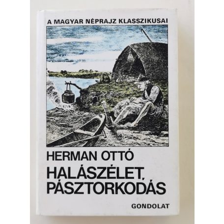 Herman Ottó: Halászélet, pásztorkodás