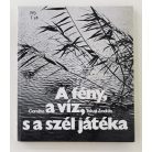 Tokaji András: A fény, a víz, s a szél játéka