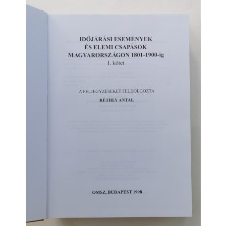 Réthly Antal (szerk.): Időjárási események és elemi csapások Magyarországon 1801–1900-ig I-II.