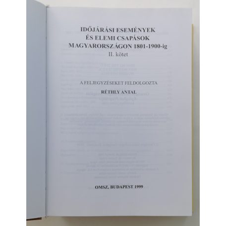 Réthly Antal (szerk.): Időjárási események és elemi csapások Magyarországon 1801–1900-ig I-II.