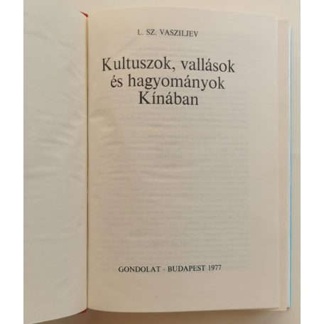 Leonyid Sz. Vasziljev: Kultuszok, vallások és hagyományok Kínában