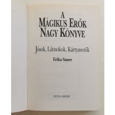 Erika Sauer: A mágikus erők nagy könyve