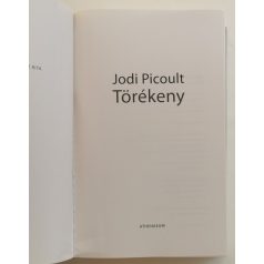 Jodi Picoult: Törékeny 