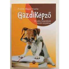   Putnik-Mayer Yvette: Gazdiképző - Eb-adta megoldások felnőtt kutyákhoz