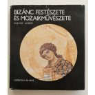 Faludy Anikó: Bizánc festészete és mozaikművészete