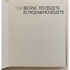 Faludy Anikó: Bizánc festészete és mozaikművészete
