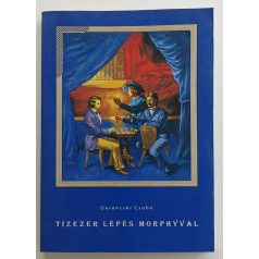 Gerencsér Csaba (szerk.): Tízezer lépés Morphyval