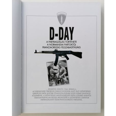Stephen Badsey: D-Day - A partraszállás története a normandiai partoktól Franciaország felszabadításáig