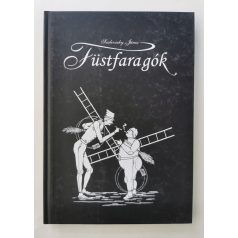   Szulovszky János: Füstfaragók - A kéményseprő mesterség kultúrtörténete