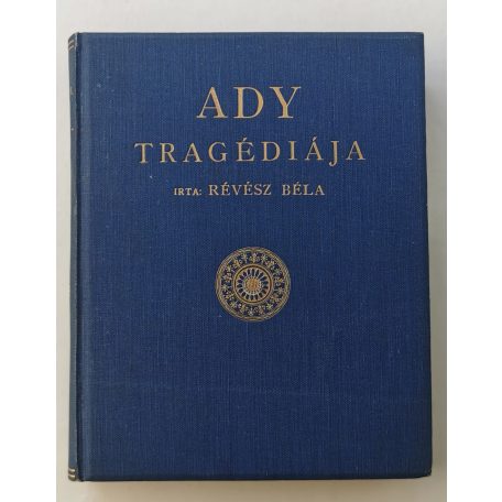 Révész Béla: Ady tragédiája I-II.