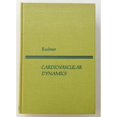 Robert F. Rushmer: Cardiovascular Dynamics 