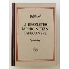 Baló József, Dr.: A részletes kórbonctan tankönyve 