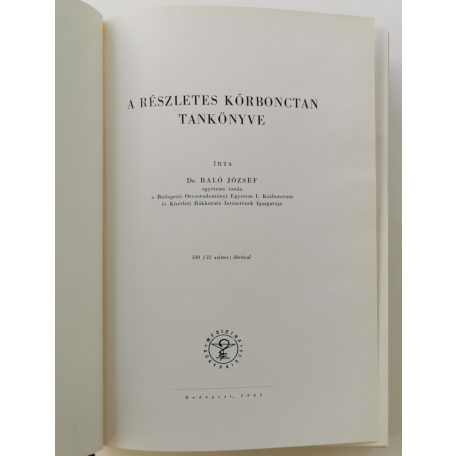 Baló József, Dr.: A részletes kórbonctan tankönyve 