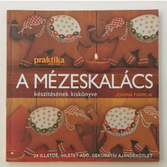Joanna Farrow: A mézeskalács készítésének kiskönyve
