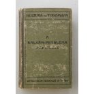 Balanyi György, Dr.: A Balkán-probléma fejlődése