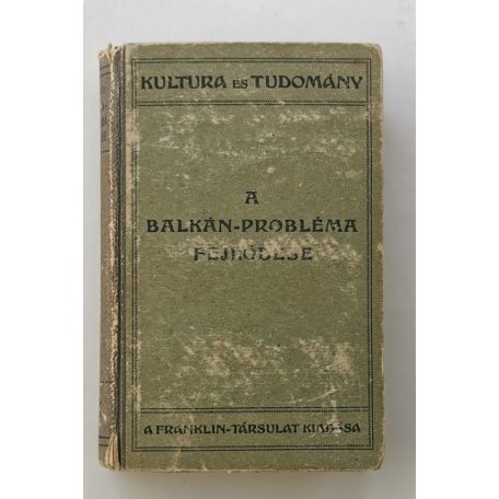 Balanyi György, Dr.: A Balkán-probléma fejlődése