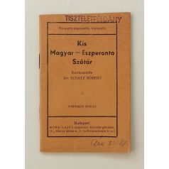   Schatz Róbert, Dr. (szerk.): Kis magyar-eszperantó szótár