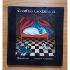 Michael Ende - Annegert Fuchshuber: Álomfaló Csodamanó