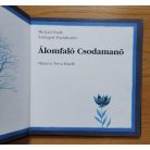 Michael Ende - Annegert Fuchshuber: Álomfaló Csodamanó
