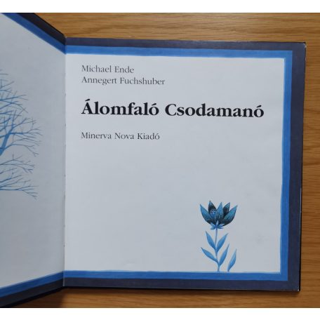Michael Ende - Annegert Fuchshuber: Álomfaló Csodamanó