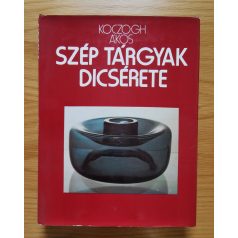 Koczogh Ákos: Szép tárgyak dicsérete