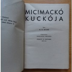   A. A. Milne: Micimackó kuckója (Karinthy Frigyes fordítása)