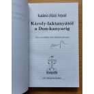 Kadosa (Kiss) Árpád: Károly-laktanyától a Don-kanyarig 