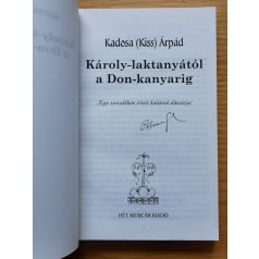Kadosa (Kiss) Árpád: Károly-laktanyától a Don-kanyarig 