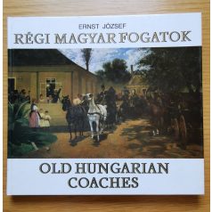 Ernst József: Régi magyar fogatok