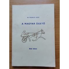 Vecseklőy József, Dr: A magyar ügető 1-3.