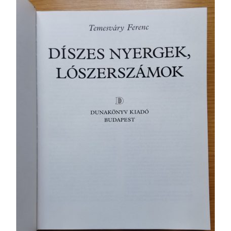 Temesváry Ferenc: Díszes nyergek, lószerszámok